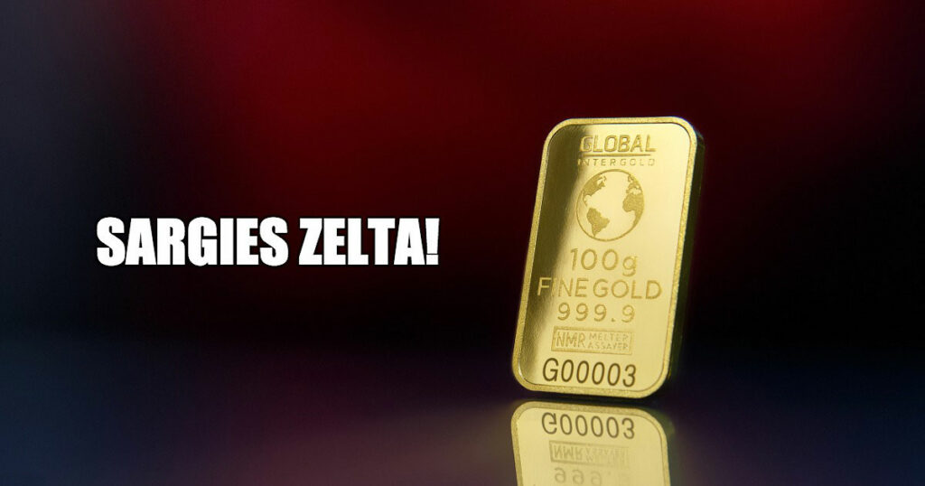 nepērc zeltu, ja gribi pelnīt