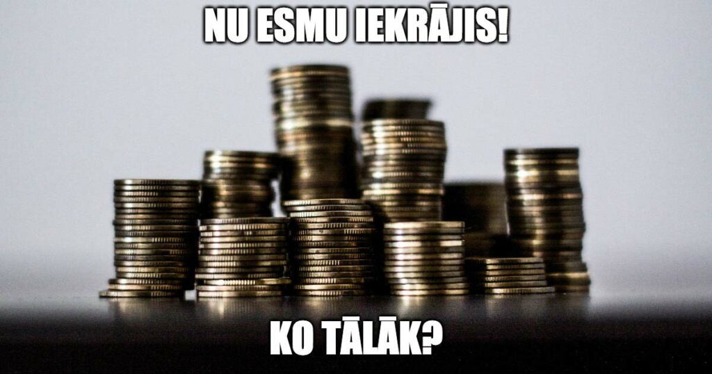 kur ieguldīt brīvos līdzekļus