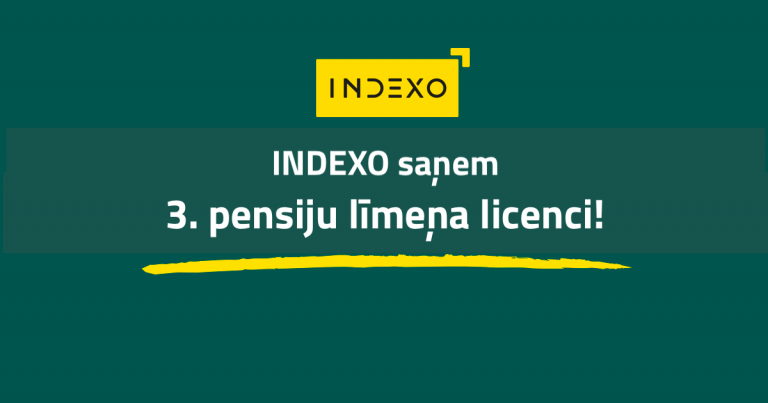 INDEXO saņem pensiju 3.līmeņa licenci