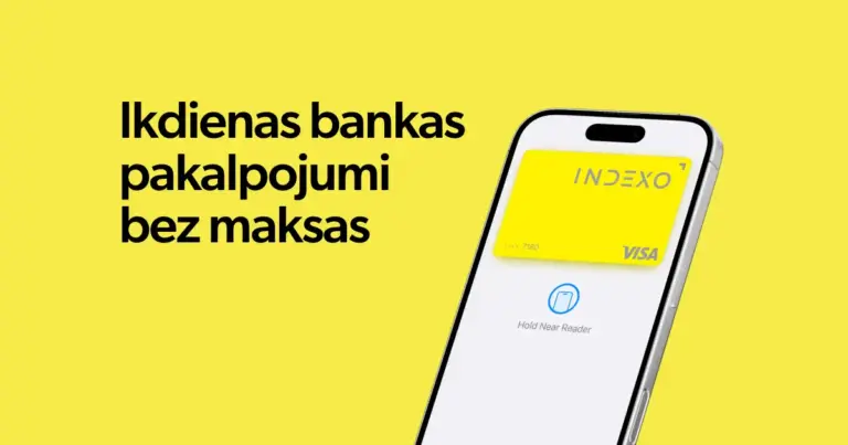 INDEXO Banka ikdienas bankas pakalpojumus piedāvā bez maksas